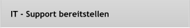 IT - Support bereitstellen