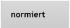 normiert